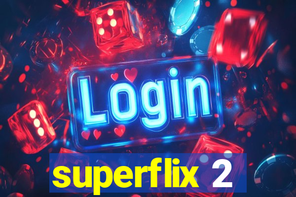 superflix 2